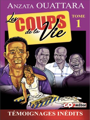 cover image of Les Coups de la Vie, Tome 1
